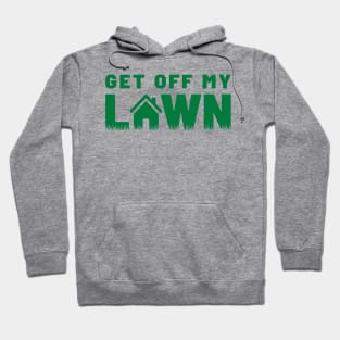 Get Off My Lawn - Green Bold Hoodie